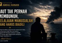 Catatan Abdul Hanan: Laut Tak Pernah Membunuh, Kelalaian Manusialah yang Harus Diadili